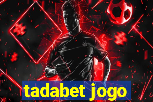 tadabet jogo